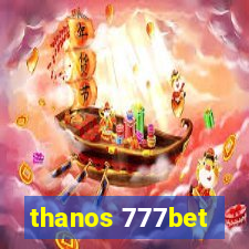 thanos 777bet